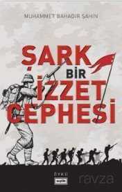 Şark Bir İzzet Cephesi - Eşik Yayınları