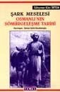 Şark Meselesi Osmanlı'nın Sömürgeleşme Tarihi - Temel Yayınları