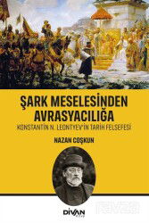 Şark Meselesinden Avrasyacılığa - Divan Kitap