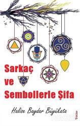 Sarkaç ve Sembollerle Şifa - Sola Yayınları