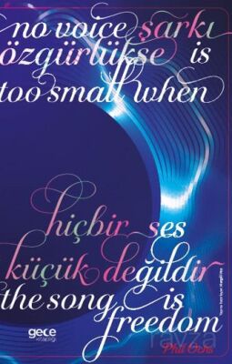 Şarkı Özgürlükse Hiçbir Ses Küçük Değildir - 1