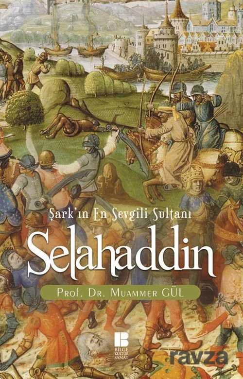 Şark'ın En Sevgili Sultanı Selahaddin - 1