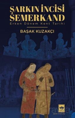 Şarkın İncisi Semerkand - 1