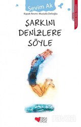 Şarkını Denizlere Söyle - Can Çocuk Yayınları
