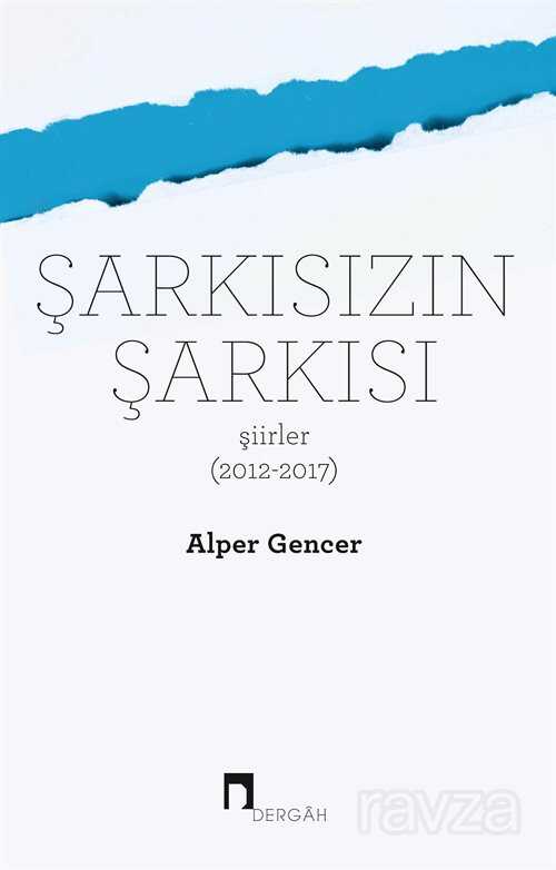 Şarkısızın Şarkısı - Dergah Yayınları