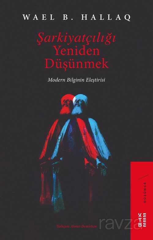 Şarkiyatçılığı Yeniden Düşünmek - Ketebe Yayınevi