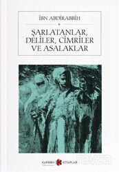 Şarlatanlar, Deliler, Cimriler ve Asalaklar - Karbon Kitaplar