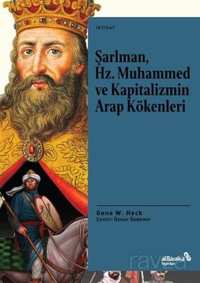 Şarlman, Hz. Muhammed Ve Kapitalizmin Arap Kökenleri - 1