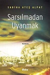 Sarsılmadan Uyanmak - Beka Yayınları