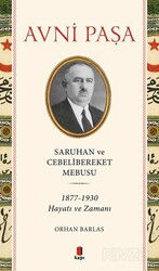 Saruhan ve Cebelibereket Mebusu 1877-1930 Hayatı Ve Zamanı - Kapı Yayınları