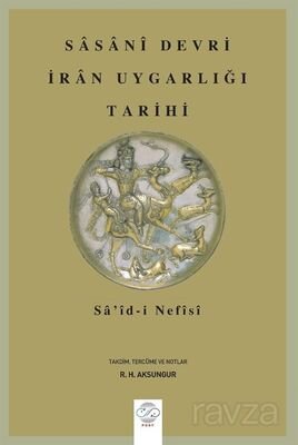 Sasanî Devri İran Uygarlığı Tarihi - 1