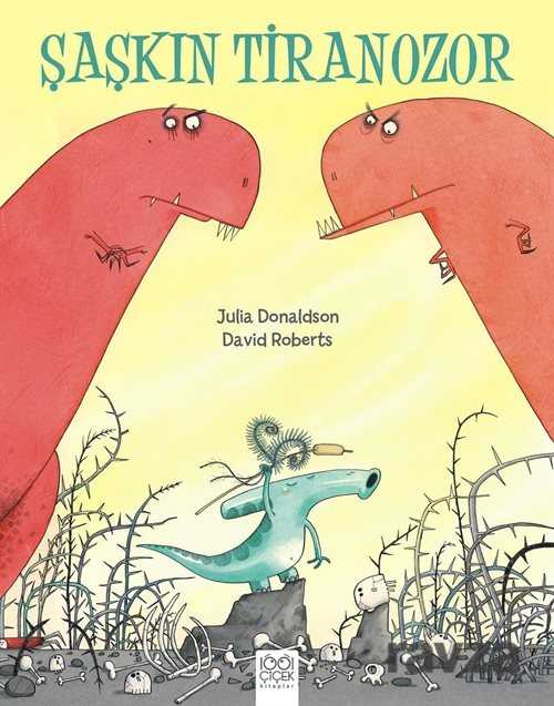 Şaşkın Tiranozor - 1001 Çiçek Kitaplar