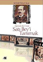 Satı Bey'i Tanımak - Akademik Kitaplar