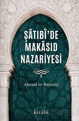 Şatıbî'de Makasıd Nazariyesi - 1