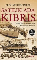 Satılık Ada Kıbrıs / Kıbrıs Barış Harekatının Bilinmeyen Yönleri - Alfa Yayınları