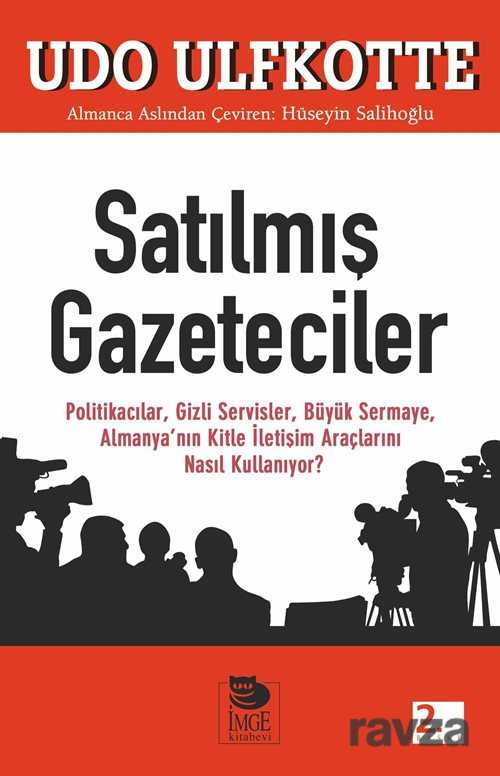 Satılmış Gazeteciler - İmge Kitabevi Yayınları