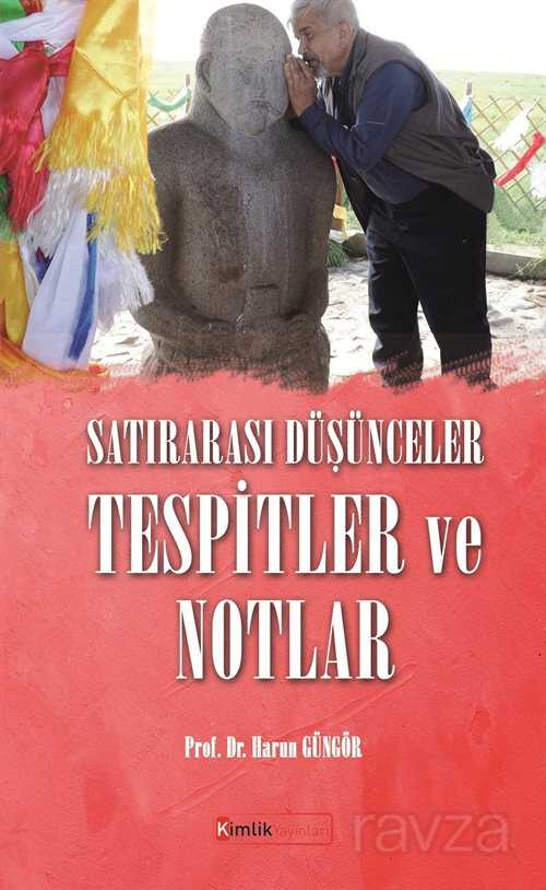 Satırarası Düşünceler / Tespitler ve Notlar - Kimlik Yayınları