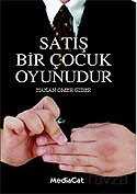 Satış Bir Çocuk Oyunudur - MediaCat Kitapları