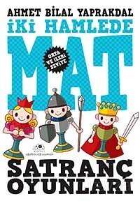 Satranç Oyunları - İki Hamlede Mat (Orta ve İleri Seviye) - Uğurböceği Yayınları