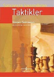 Satrançta Kazandıran Taktikler - İş Bankası Yayınları