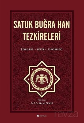Satuk Buğra Han Tezkireleri (İnceleme, Metin, Tıpkıbasım) - 1