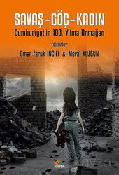 Savaş - Göç - Kadın - Kriter Basım Yayın Dağıtım