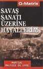 Savaş Sanatı Üzerine Hayallerim - Q Matris Yayınları