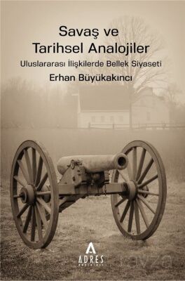Savaş ve Tarihsel Analojiler - 1