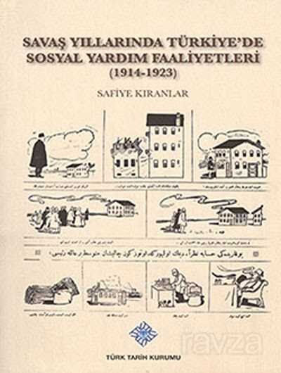 Savaş Yıllarında Türkiye'de Sosyal Yardım Faaliyetleri (1914-1923) - 1