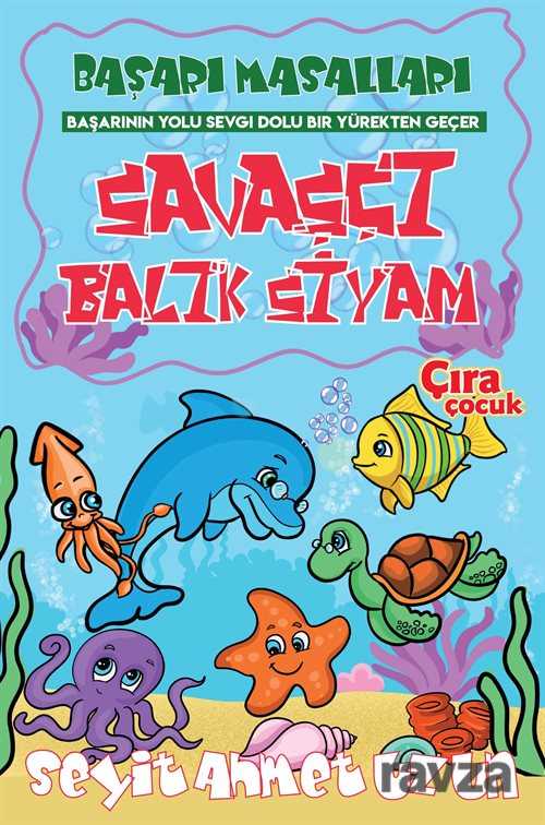 Savaşçı Balık Siyam - Çıra Yayınları
