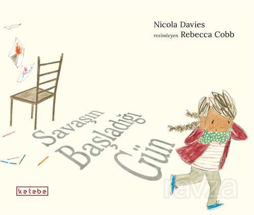 Savasin Basladigi Gün - Ketebe Çocuk