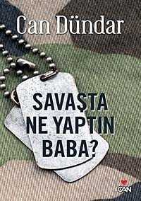 Savaşta Ne Yaptın Baba? - Can Yayınları