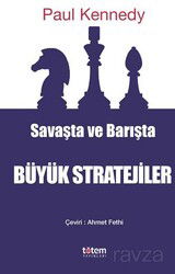 Savaşta ve Barışta Büyük Stratejiler - Totem Yayıncılık