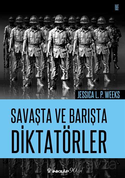 Savaşta ve Barışta Diktatörler - İnkılap Kitabevi