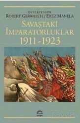Savaştaki İmparatorluklar 1911-1923 - İletişim Yayınları