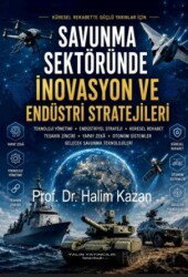 Savunma Sektöründe İnovasyon ve Endüstri Stratejileri - Yalın Yayıncılık
