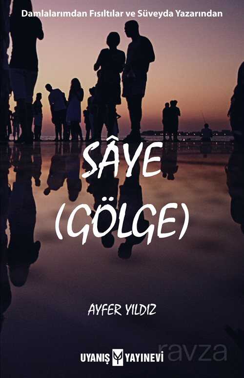 Saye (Gölge) - Uyanış Yayınevi