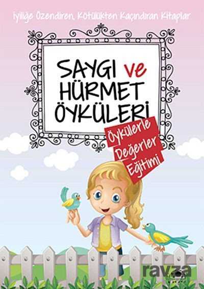 Saygı ve Hürmet Öyküleri / Öykülerle Değerler Eğitimi - Uğurböceği Yayınları