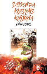 Saygon'da Kızarmış Kurbağa - Dorlion Yayınevi