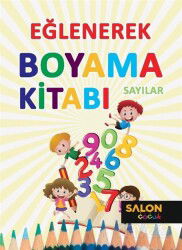 Sayılar / Eğlenerek Boyama Kitabı - Salon Yayınları