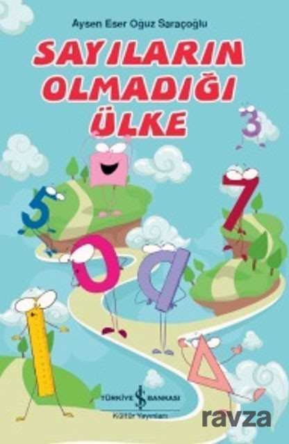 Sayıların Olmadığı Ülke - İş Bankası Yayınları