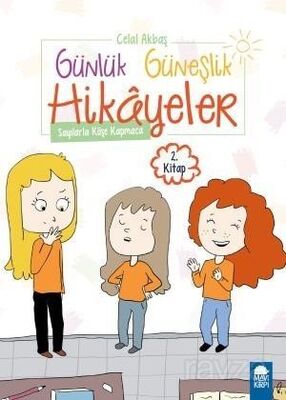 Sayılarla Köşe Kapmaca - Günlük Güneşlik Hikayeler 2. Kitap / 1. Sınıf Okuma Kitabı - 1