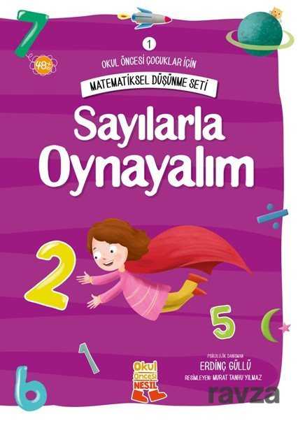 Sayılarla Oynayalım / Matematiksel Düşünme Seti 1 - Nesil Çocuk Yayınları