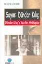 Sayın: Dündar Kılıç Dündar Kılıç'a Yazılan Mektuplar - Ozan Yayıncılık