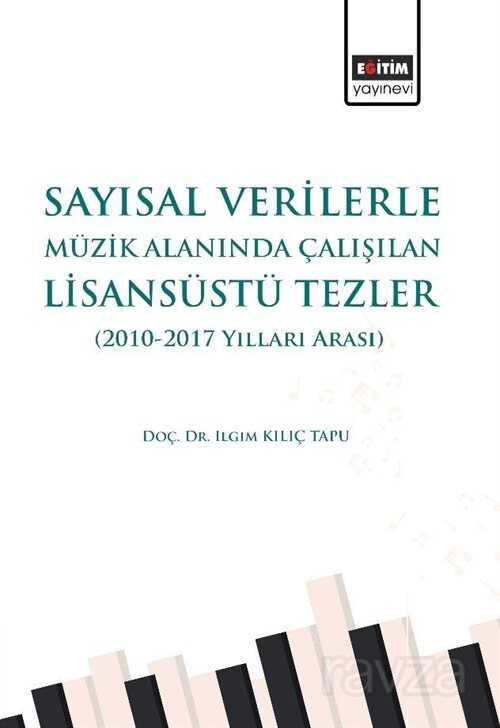 Sayısal Verilerle Müzik Alanında Çalışılan Lisansüstü Tezler - Eğitim Kitabevi