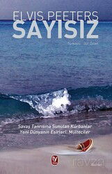 Sayısız Savaş Tanrısına Sunulan Kurbanlar, Yeni Dünyanın Esirleri: Mülteciler - Tekin Yayınevi