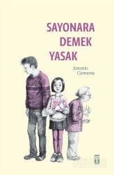 Sayonara Demek Yasak - Timaş Genç Yayınları