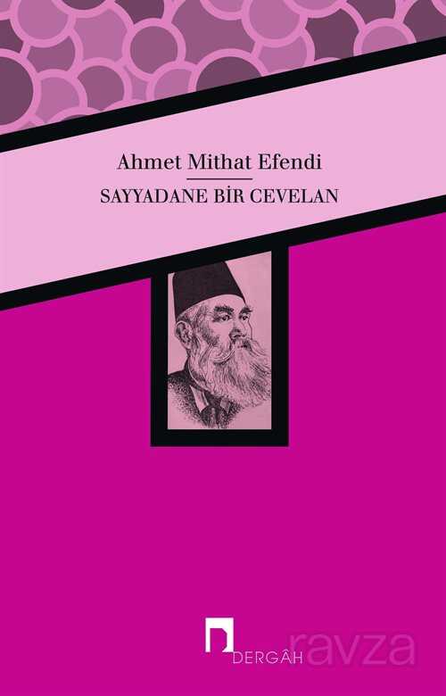 Sayyadane Bir Cevelan - Dergah Yayınları