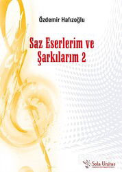 Saz Eserlerim ve Şarkılarım 2 - Sola Yayınları