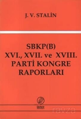 SBKP (B) XVI., XVII ve XVIII. Parti Kongre Raporları - 1